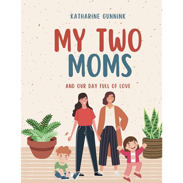 Amazon.com: My Two Moms: And Our Day Full of Love: 9798326861559